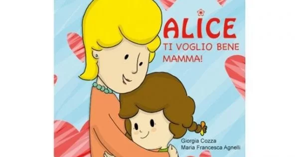 alice ti voglio bene mamma il bambino naturale