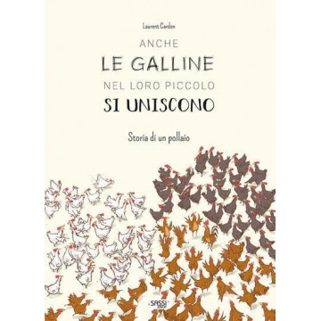 libro anche le galline nel loro piccolo si uniscono. storia di un pollaio  