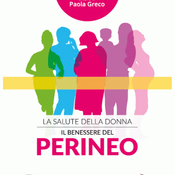 La Salute Della Donna. Il Benessere Del Perineo. Libro.